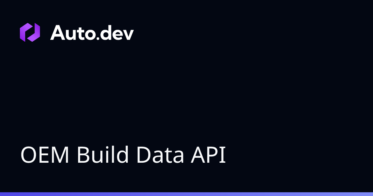 OEM Build Data API | by Auto.dev